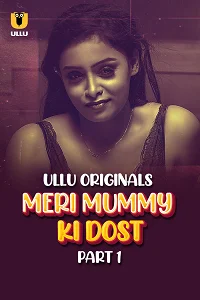 18 meri mummy ki dost 2025