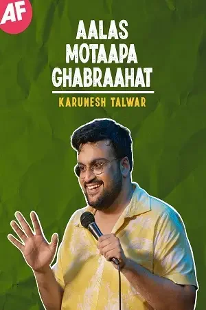 Download Aalas Motaapa Ghabraahat Stand Up Show (2021) Hindi Full HD Show 480p | 720p & 1080p HDRip 16 aalas motaapa ghabraahat stand up show 2021