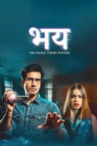 bhay the gaurav tiwari mystery season 1