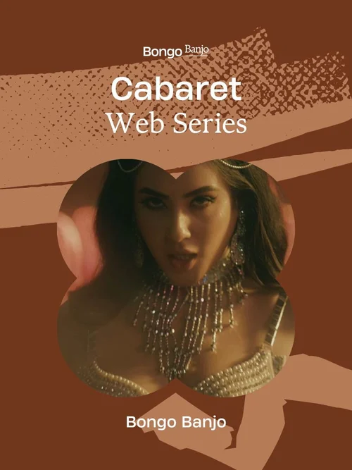 Download Cabaret (2024) Season 1 Complete Bengali WEB Series 480p | 720p | 1080p WEB DL 15 cabaret 2024