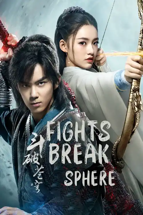 Download Fights Break Sphere (Season 1 & 2) Dual Audio {Hindi Chinese} C Drama Series 480p 720p & 1080p WEB DL 12 fights break sphere season 1