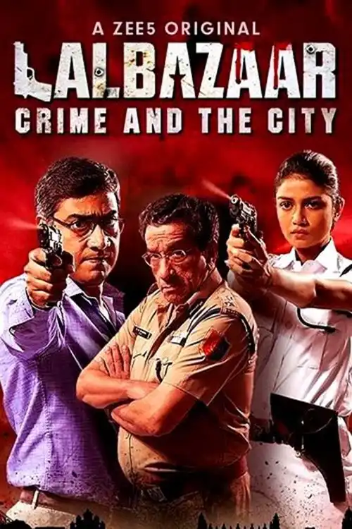 Download Lalbazaar (2020) Season 1 Hindi Complete ZEE5 Original WEB Series 480p | 720p HDRip 2 lalbazaar 2020