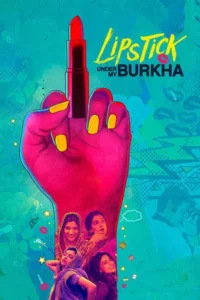 lipstick under my burkha 2017