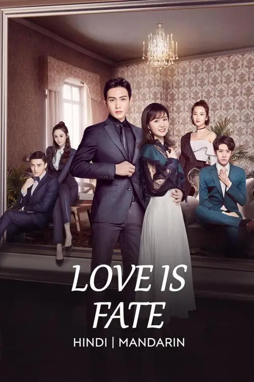 Download Love Is Fate (Season 1) Hindi ORG Dubbed C Drama Series 480p 720p & 1080p WEB DL 18 love is fate season 1