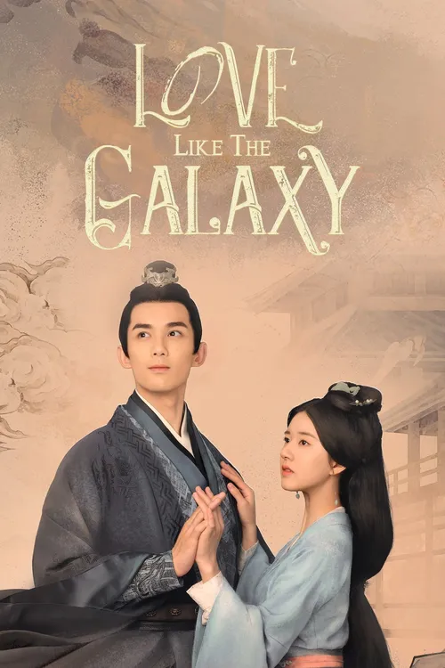 Download Love Like The Galaxy (Season 1) Hindi Org Dubbed C Drama Series 480P 720P & 1080P Web Dl 11 love like the galaxy season 1