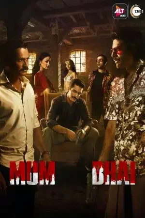 Download Mum Bhai (Season 1) Hindi AltBalaji WEB Series 480p | 720p | 1080p WEB DL 25 mum bhai season 1