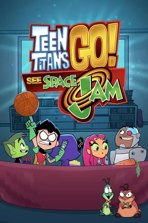 teen titans go see space jam 2021