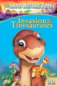 the land before time xi invasion of the tinysauruses 2005