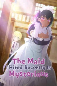 the maid i hired recently is mysterious season 1