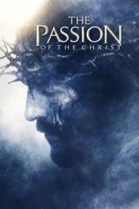 the passion of the christ 2004