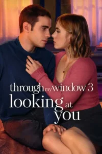 through my window 3 looking at you netflix original 2024