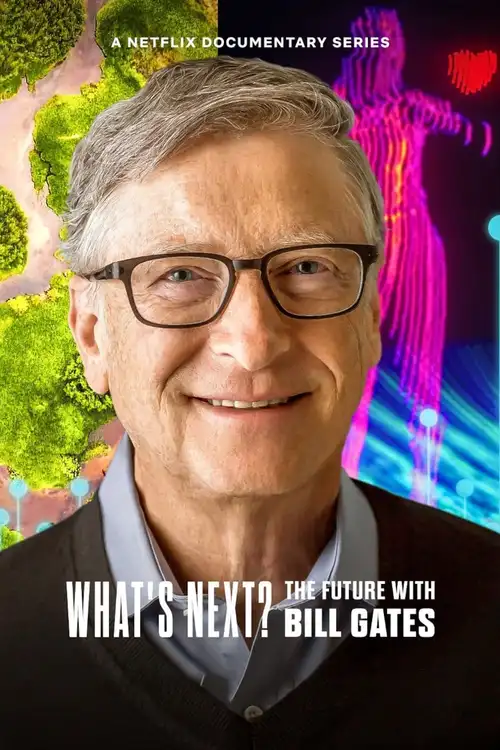 Download What’s Next: The Future with Bill Gates (2024) Season 1 Dual Audio {Hindi English} Netflix Series 480p 720p 1080p WEB DL 11 what s next the future with bill gates 2024