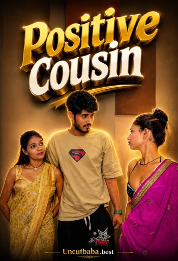 positive cousin 2026